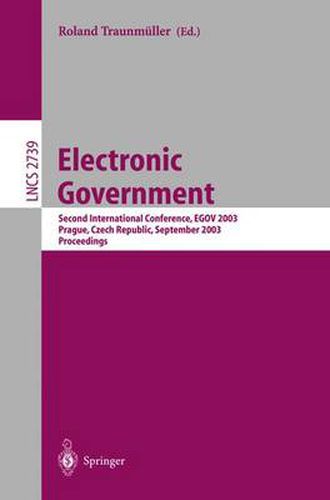 Cover image for Electronic Government: Second International Conference, EGOV 2003, Prague, Czech Republic, September 1-5, 2003, Proceedings