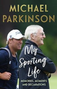 Cover image for My Sporting Life: Memories, moments and declarations