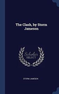 Cover image for The Clash, by Storm Jameson