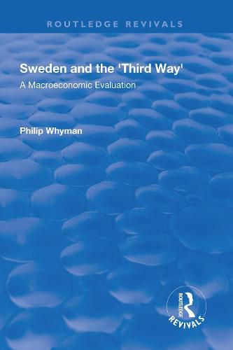 Cover image for Sweden and the 'Third Way': A Macroeconomic Evaluation