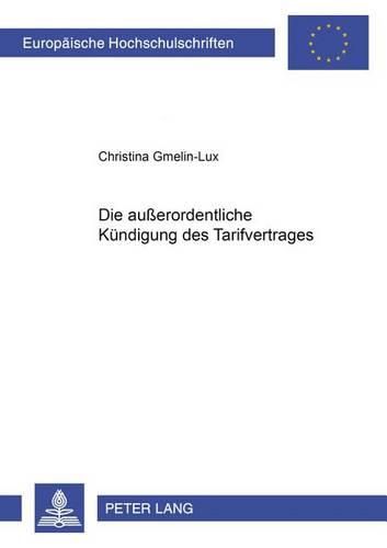 Cover image for Die Ausserordentliche Kuendigung Des Tarifvertrages