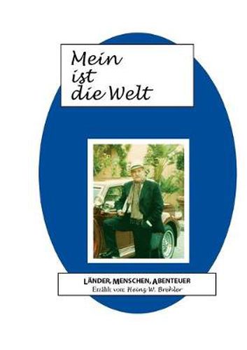 Cover image for Mein ist die Welt: Lander, Menschen, Abenteuer