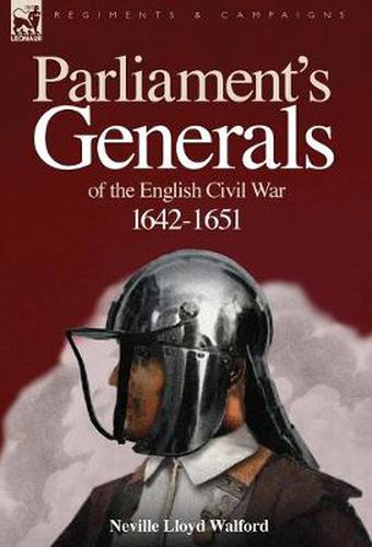 Cover image for Parliament's Generals of the English Civil War 1642-1651