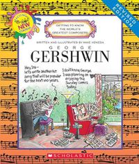 Cover image for George Gershwin (Revised Edition) (Getting to Know the World's Greatest Composers) (Library Edition)