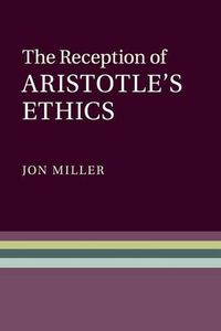 Cover image for The Reception of Aristotle's Ethics