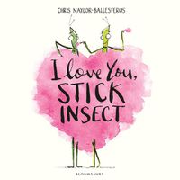 Cover image for I Love You, Stick Insect