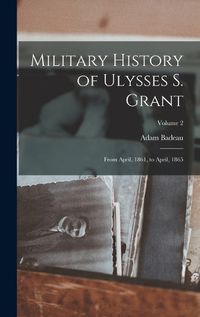 Cover image for Military History of Ulysses S. Grant