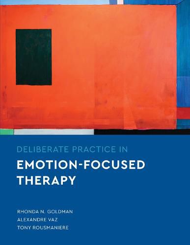 Cover image for Deliberate Practice in Emotion-Focused Therapy