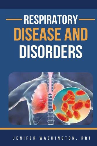 Cover image for Respiratory Disease And Disorders