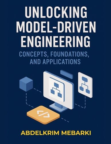 Cover image for Unlocking Model-Driven Engineering