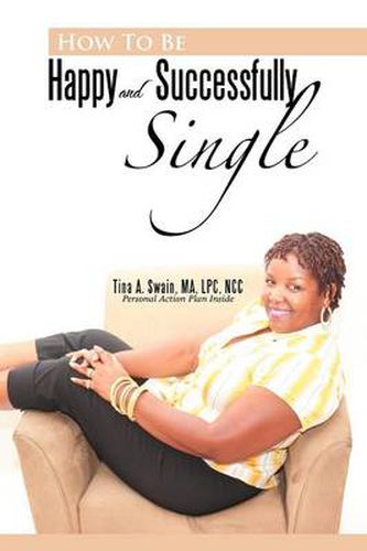 Cover image for How To Be Happy and Successfully Single: Before Marriage