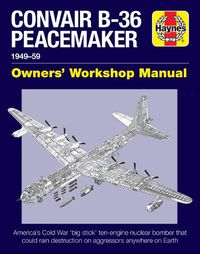 Cover image for Convair B-36 Peacemaker: 1949-59
