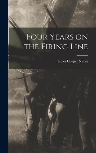 Cover image for Four Years on the Firing Line