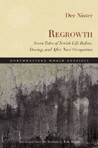 Regrowth: Seven Tales of Jewish Life Before, During and After Nazi Occupation