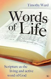 Cover image for Words of Life: Scripture As The Living And Active Word Of God