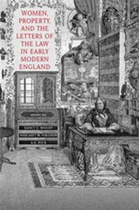 Cover image for Women, Property, and the Letters of the Law in Early Modern England