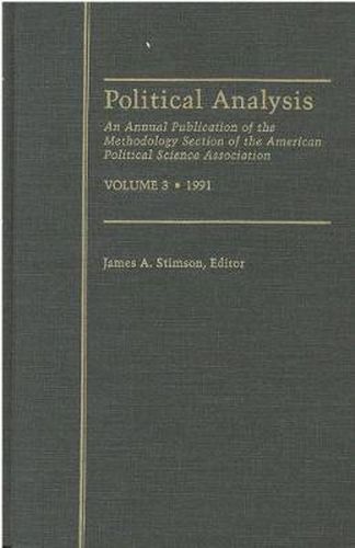 Cover image for Political Analysis, Volume 3: An Annual Publication of the Methodology Section of the American Political Science Association