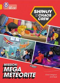 Cover image for Shinoy and the Chaos Crew Mission: Mega Meteorite: Band 09/Gold