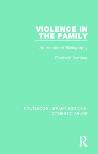 Cover image for Violence in the Family: An annotated bibliography