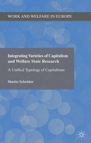 Cover image for Integrating Varieties of Capitalism and Welfare State Research: A Unified Typology of Capitalisms