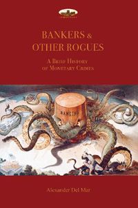 Cover image for Bankers & Other Rogues: A brief history of monetary crimes