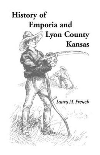 Cover image for History of Emporia and Lyon County, Kansas