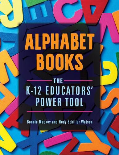 Cover image for Alphabet Books: The K-12 Educators' Power Tool