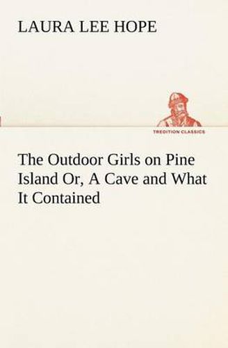 Cover image for The Outdoor Girls on Pine Island Or, A Cave and What It Contained