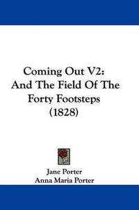 Cover image for Coming Out V2: And The Field Of The Forty Footsteps (1828)