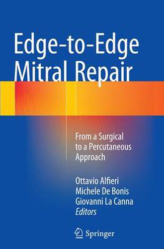 Cover image for Edge-to-Edge Mitral Repair: From a Surgical to a Percutaneous Approach