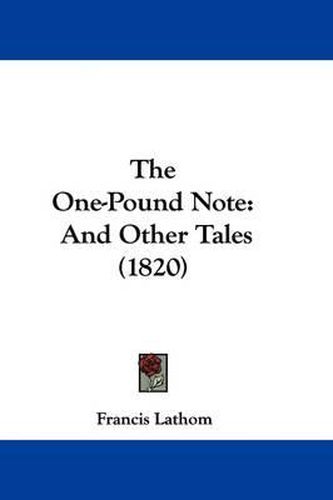 Cover image for The One-Pound Note: And Other Tales (1820)