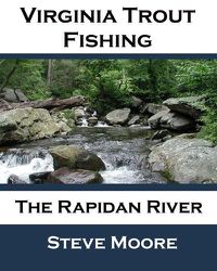 Cover image for Virginia Trout Fishing: The Rapidan River