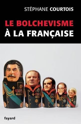 Cover image for Le bolchevisme a la francaise