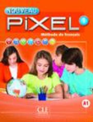 Cover image for Nouveau Pixel: Livre de l'eleve 1 + DVD-Rom