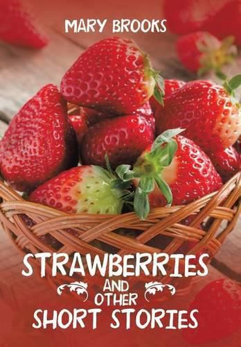 Strawberries and Other Short Stories