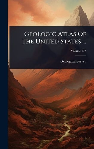 Cover image for Geologic Atlas Of The United States ...