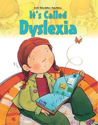 Cover image for It's Called Dyslexia