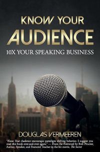 Cover image for Know Your Audience: 10x Your Speaking Business