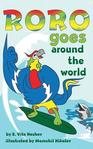 Cover image for Roro goes around the world: How a little parrot makes his dream come true (and asked me that I dare you to go and do it too)