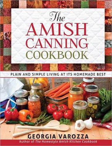 Cover image for The Amish Canning Cookbook: Plain and Simple Living at Its Homemade Best