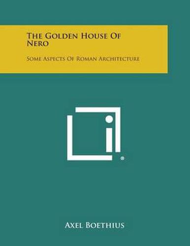 The Golden House of Nero: Some Aspects of Roman Architecture