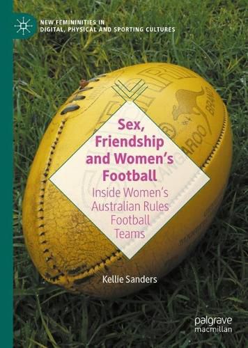 Cover image for Sex, Friendship and Women's Football