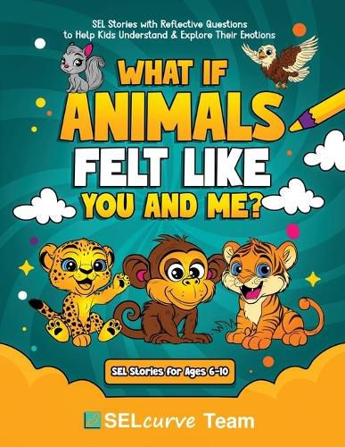 Cover image for What If Animals Felt Like You and Me?