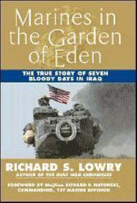 Cover image for Marines in the Garden of Eden: The True Story of Seven Bloody Days in Iraq