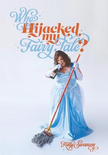 Cover image for Who Hijacked My Fairy Tale?