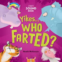 Cover image for Yikes, Who Farted?