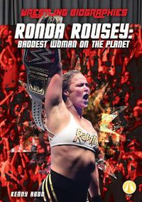 Cover image for Ronda Rousey: Baddest Woman on the Planet