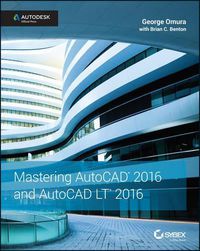 Cover image for Mastering AutoCAD 2016 and AutoCAD LT 2016: Autodesk Official Press