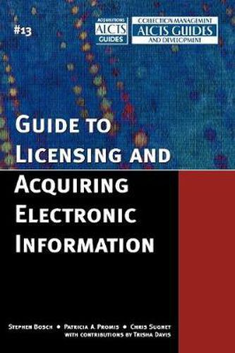 Cover image for Guide to Licensing and Acquiring Electronic Information