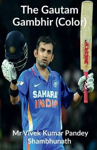 Cover image for The Gautam Gambhir (Color)